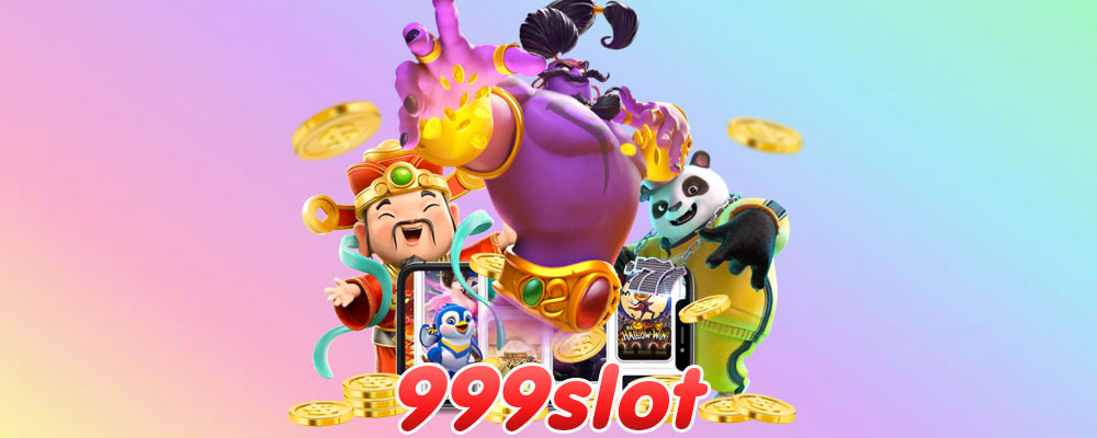 999slot เกมส์สล็อตออนไลน์ PGSlot 