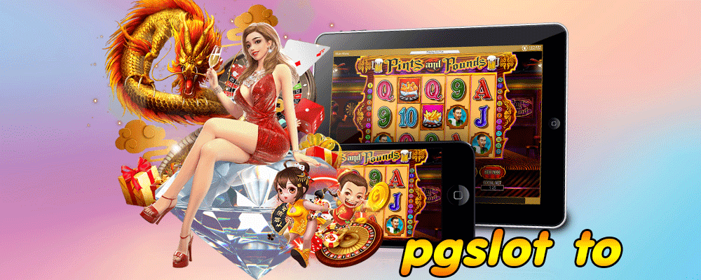 pgslot to เว็บสล็อตpg 